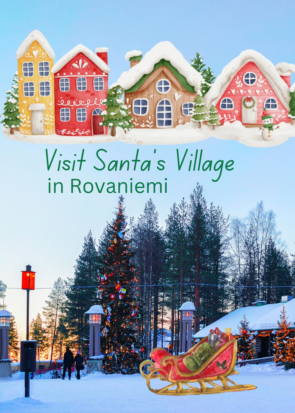 Why you should visit Rovaniemi in Lapland Finland