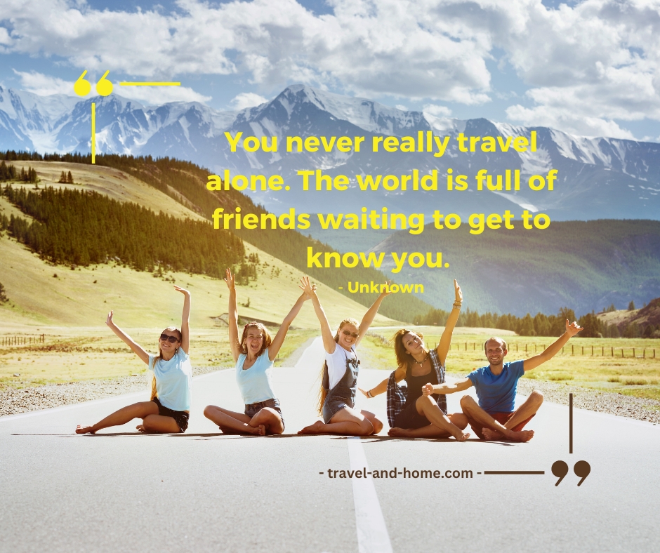 Popular quotes about traveling with friends friendship travel travel and home positive quotes