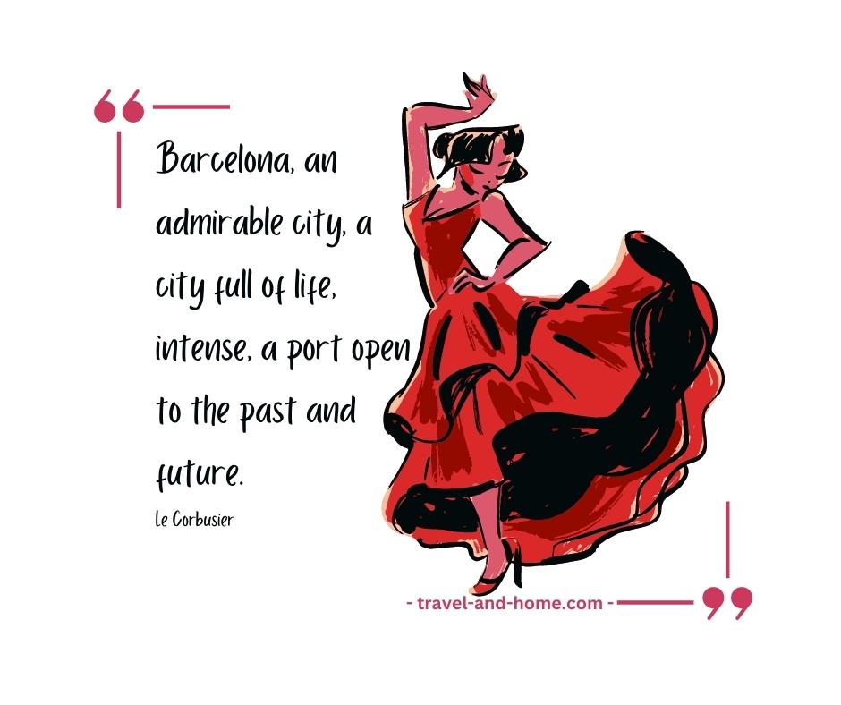 quotes about places Le Corbusier Barcelona city in Spain travel and home