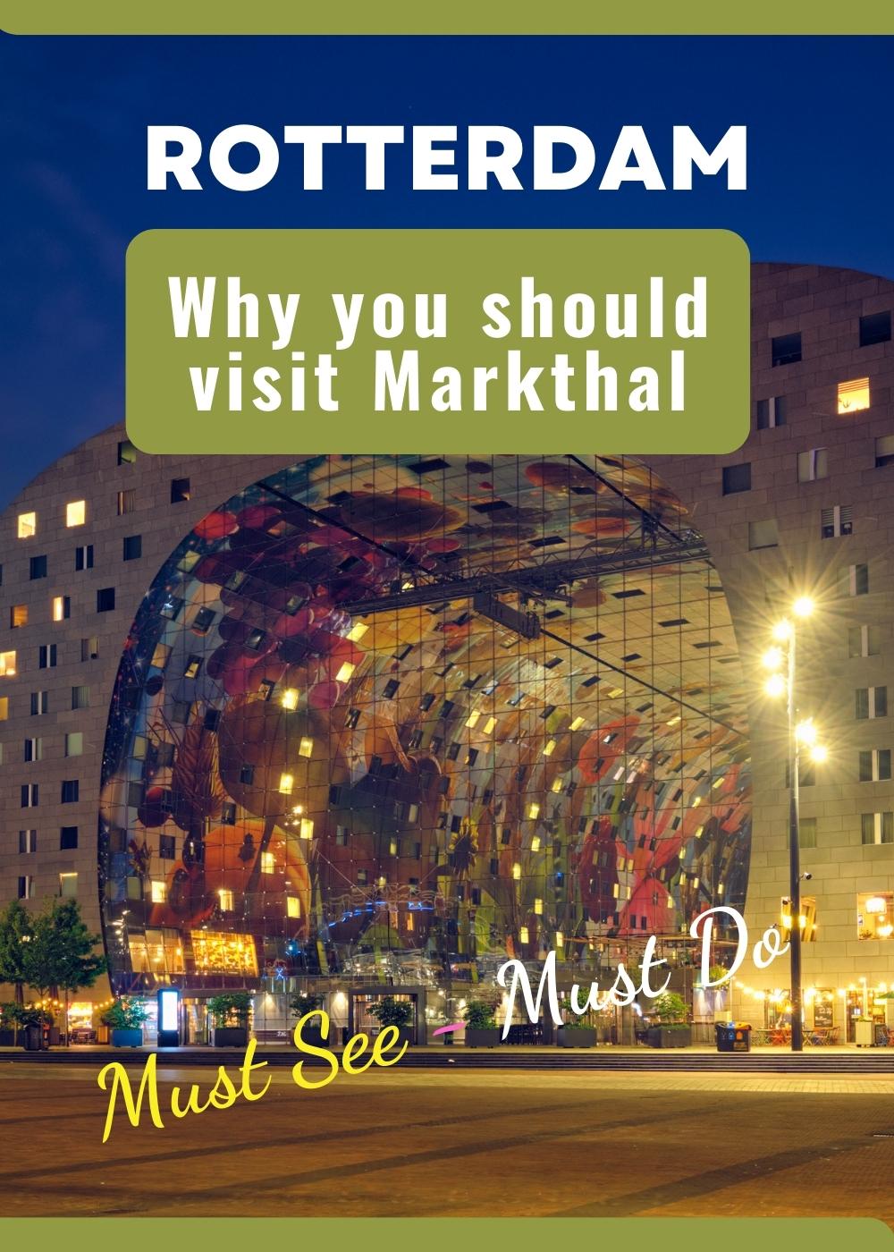 Why you should visit Markthal Hidden gem in Rotterdam Must see Must do