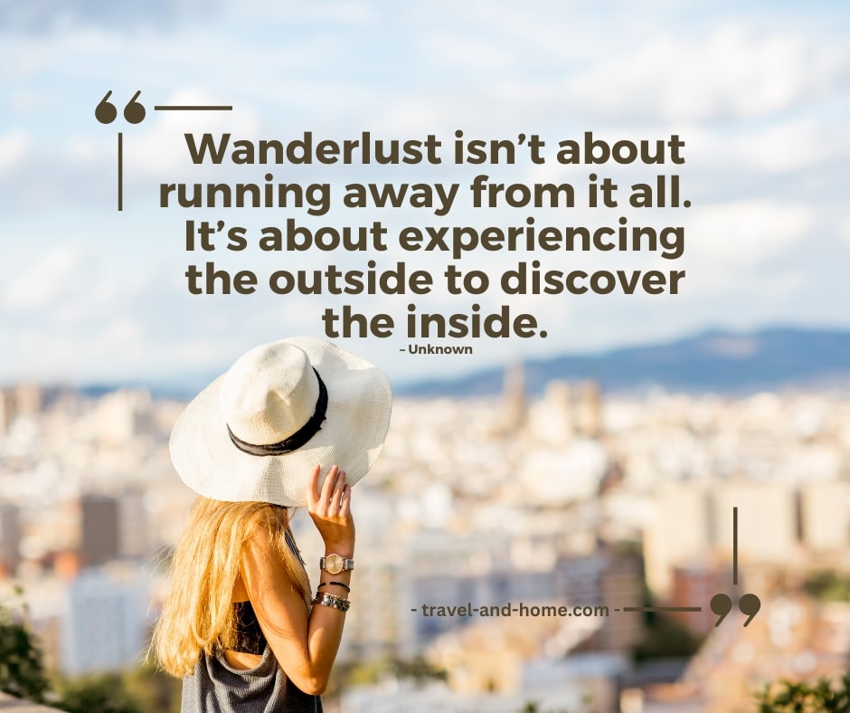 wanderlust is not about running away from it all quotes about life and decisions travel and home min