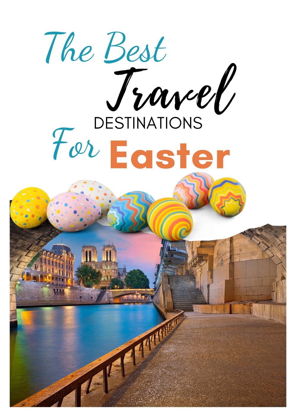 Top travel destinations for Easter time Passion Play Easter Egg hunts Romantic